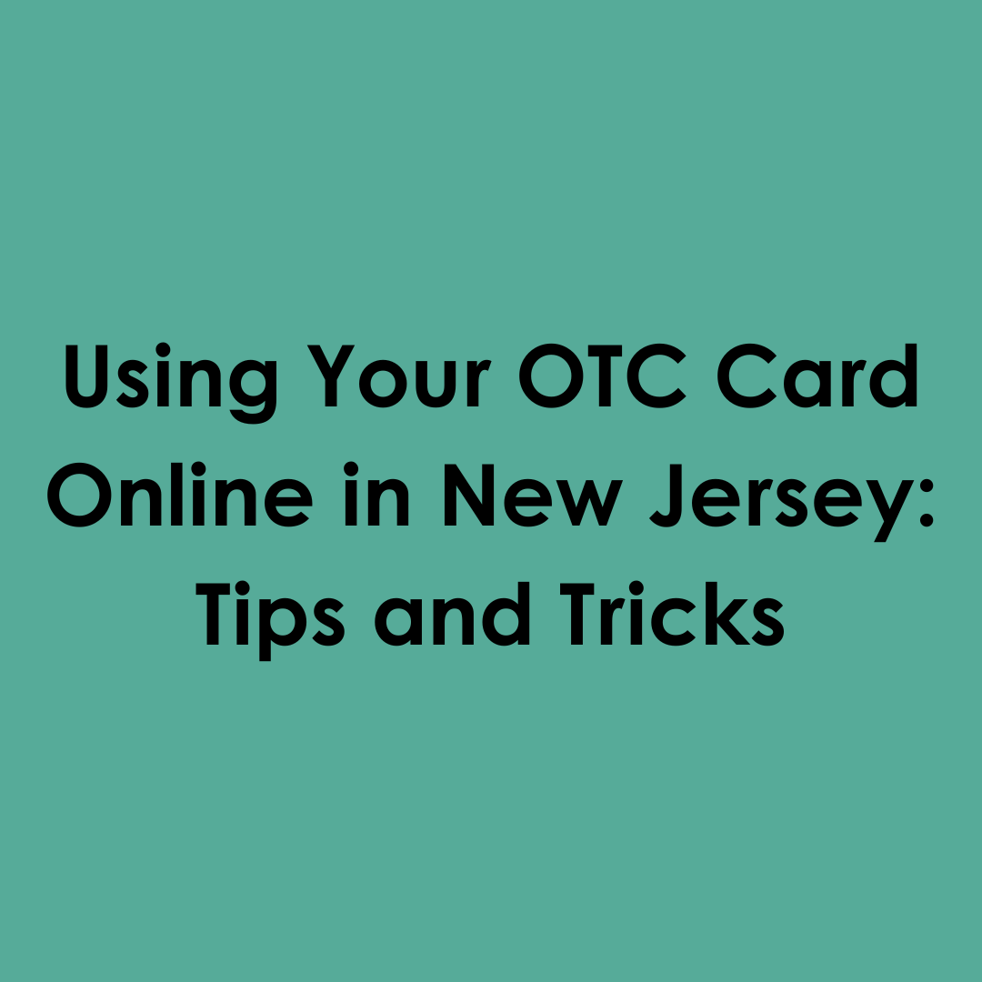 Using Your OTC Card Online in New Jersey: Tips and Tricks