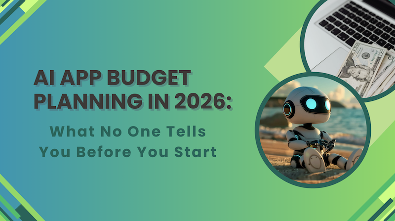 AI App Budget Planning in 2026: What No One Tells You Before