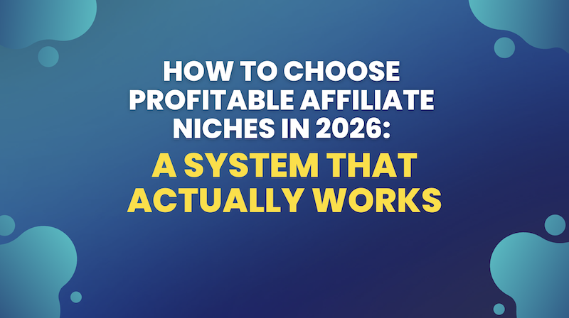 How to Choose Profitable Affiliate Niches in 2026